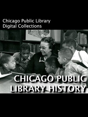 cover image of Chicago History Collections - Chicago Public Library History